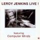 Leroy Jenkins live!