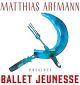 Matthias Arfmann presents Ballet Jeunesse