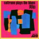 Coltrane Plays The Blues (bonus tracks)