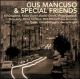 Gus Mancuso & special friends