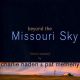 Beyond the Missouri sky