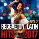 Reggaeton & Latin Hits 2017, vol.2