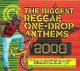 The biggest one-drop anthems 2008