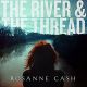 River & the thread (deluxe edition)