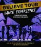Believe tour dance experience