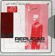 Replicas. The First Recordings