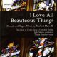 I love all beauteous things: Choral and organ music