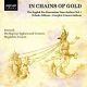 In Chains of Gold: The English Pre-Restoration Verse Anthem, Vol. 1
