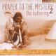 Prayer to the mystery 2: The gathering