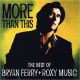 More than this. The best of Bryan Ferry + Roxy Music
