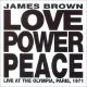 Love Power Peace. Live at the Olympia, Paris, 1971
