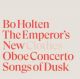 The Emperor's New Clothes. Oboe Concerto. Songs of Dusk