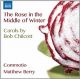 The Rose in the Middle of Winter. Carols by Chilcott