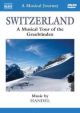 Switzerland. A Musical Tour of the Graubünden (A Musical Journey)