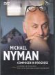 Michael Nyman. Composer in progress
