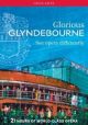 Glorious Glynderbourne. See Opera differently