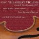 The great violins volume 2: Niccolò Amati, 1647 an Ole Bull salon concert