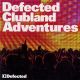 Defected clubland adventures: 10 years in house 2