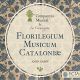 Florilegium Musicum Cataloniae: El segle XVII a les capelles de Cat. (digipack)