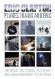 Planes, trains and Eric: The music, the stories, the people