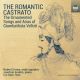 The Romantic Castrato. The Ornamented Songs and Arias of Giambattista Velluti