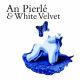 An Pierlé & White Velvet