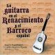 La guitarra en el Renacimiento y el Barroco español