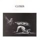 Closer (collector's edition) (digipack)