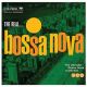 The real... Bossa Nova. The Ultimate Bossa Nova Collection