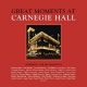 Great moments at Carnegie Hall (box set)