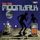 Do the moonwalk